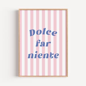 Dolce Far Niente Print, Italian Wall Decor, Self Love Quotes, Pink Decor, Inspirational Italian Positive Affirmations, Italian Art Print