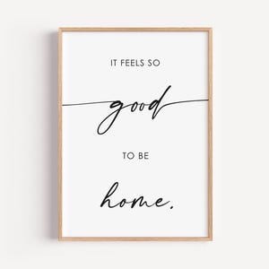 It Feels So Good To Be Home Wall Decor, Printable Wall Art, Apartment Wall Art, Home Decor, Girly Wall Art