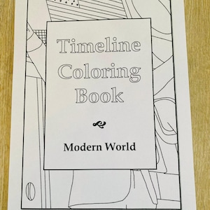 以下が含まれることがあります： 「Timeline Coloring Book: Modern World」と題された白い紙の塗り絵。表紙には、旗やその他の歴史的要素の白黒イラストが描かれています。この本は塗り絵用にデザインされています。