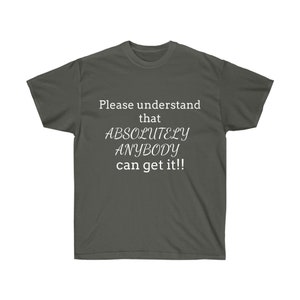 Absolutely Anybody Unisex Ultra Cotton Tee