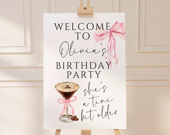 A Tini Bit Older Welcome Sign Template | Birthday Welcome Sign | Espresso Martini Cocktail Sign | Pink Bow Coquette Welcome Sign | Canva