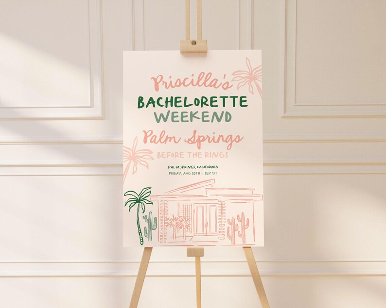 May include: A pink and green illustrated sign announcing a bachelorette weekend in Palm Springs, California. The sign features a stylized illustration of a house and palm trees.
