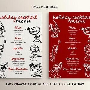 May include: Two printable holiday cocktail menu templates. The left template has a white background with black text and illustrations. The right template has a red background with white text and illustrations. Both templates feature a list of drinks, including wine, beer, spirits, signature cocktails, and non-alcoholic options. The text "FULLY EDITABLE" appears at the top of the image. The text "EASY CHANGE COLORS OF ALL TEXT + ILLUSTRATIONS" appears at the bottom of the image.