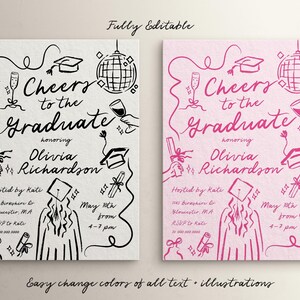 Puede incluir: Dos invitaciones editables para una fiesta de graduaci&oacute;n. La invitaci&oacute;n de la izquierda es blanca con texto e ilustraciones en negro. La invitaci&oacute;n de la derecha es rosa con texto e ilustraciones en rosa. Ambas invitaciones dicen "Cheers to the Graduate" e incluyen el nombre "Olivia Richardson".