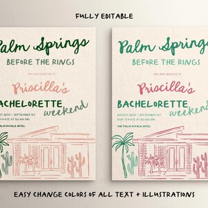 May include: Editable Palm Springs bachelorette weekend invitation template with a pink and green color scheme. The invitation features a stylized illustration of a mid-century modern house with palm trees and cacti. The text reads "Palm Springs Before the Rings Priscilla's Bachelorette Weekend August 30th - September 1st RSVP to [phone number] The Palm Royale Hotel".