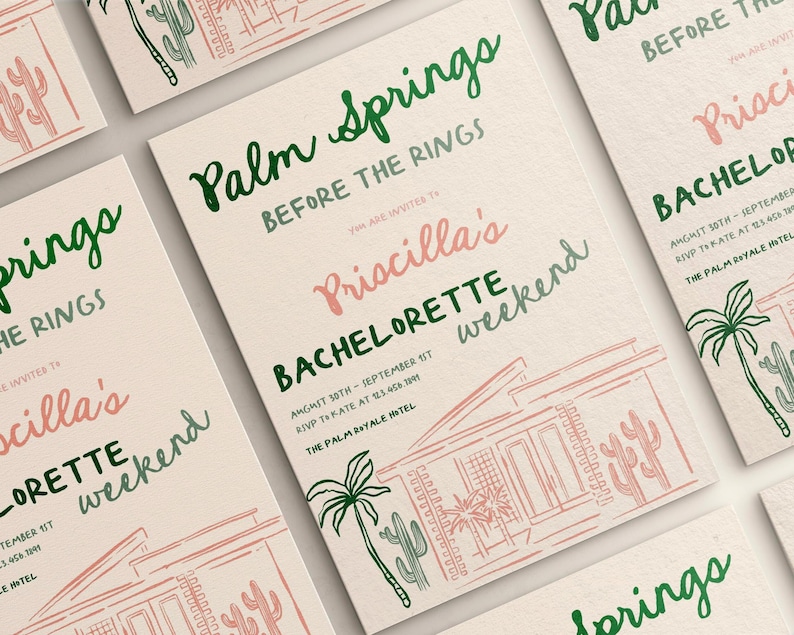 May include: Palm Springs themed bachelorette party invitation with a pink and green color scheme. The invitation features a hand-drawn illustration of a house with palm trees and cacti. The text reads "Palm Springs Before the Rings Priscilla's Bachelorette Weekend August 30th - September 1st RSVP to Kate at 123.456.7891 The Palm Royale Hotel"