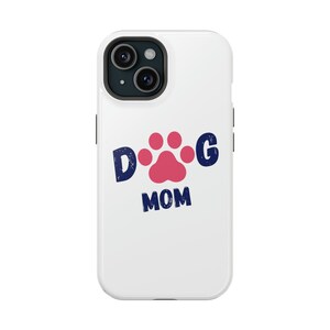 Dog Mom iPhone 15 and 14 MagSafe Tough Case - Stylish, Durable Protection for Pet Lovers, Showcasing Canine Devotion and Pride