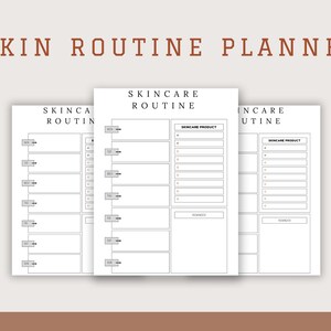 May include: Three printable pages for a skincare routine planner. Each page has a section for the skincare product and a section for the steps in the routine.