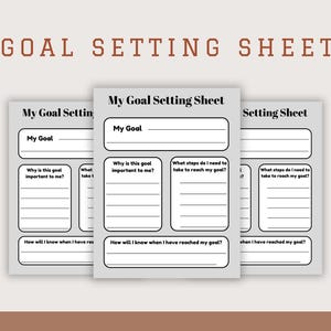 May include: Printable goal setting worksheet with the title "Goal Setting Sheet" at the top. The worksheet has sections for writing down your goal, why it is important to you, what steps you need to take to reach your goal, and how you will know when you have reached your goal.