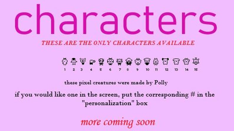 May include: A light pink graphic with the word "characters" in pink. Below, a line of 15 small pixelated creatures are displayed. Text below reads "These are the only characters available" and "more coming soon."