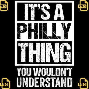 It&#39;s A Philly Thing You Wouldn&#39;t Understand - football Original - Its A Philadelphia Thing Fan - digital download