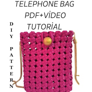 May include: A bright pink woven telephone bag with a gold chain strap. The bag has a button closure and is made of a woven material. Text on the image reads "TELEPHONE BAG PDF+VIDEO TUTORIAL DIY PATTERN".