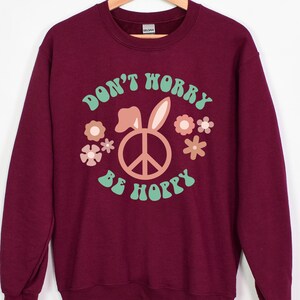 Don&#39;t Worry Be Hoppy Sweatshirt, Hoppy Easter Hoodie, Easter Sweatshirt, Cute Easter Hoodie, Easter Day Gift, Happy Bunny Shirt, Bunny Shirt