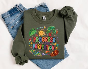 Progress Over Perfection Sweatshirt, Butterflies Teacher Crewneck, Very Hungry Caterpillar, Teacher Appreciation, Teacher Sweatshirt Gift