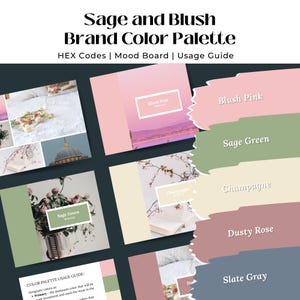 May include: A brand colour palette titled "Sage and Blush" with HEX codes, mood board, and usage guide. The palette includes blush pink, sage green, champagne, dusty rose, and slate grey. The image also features sample images and text.