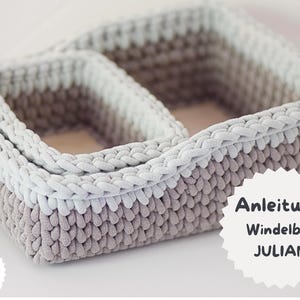 Crochet pattern + Julian + Diaper box gift basket storage basket crochet, baby gift, diaper container, instructions in German