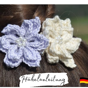 CROCHET PATTERN + BLOSSOM + flower, blossom, crochet hair flower, bridal jewelry, great decoration, crocheted quickly, instructions in German