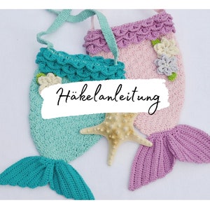 HÄKELANLEITUNG + MEERIA + Meerjungfrauentasche mit Blüten häkeln, Mädchentasche, Handtasche, auch andere Größen, e-book in deutscher Sprache