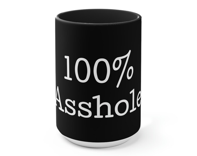 100% Asshole Mug