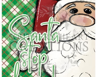 Santa Stop Here Garden Flag PNG Digital Download