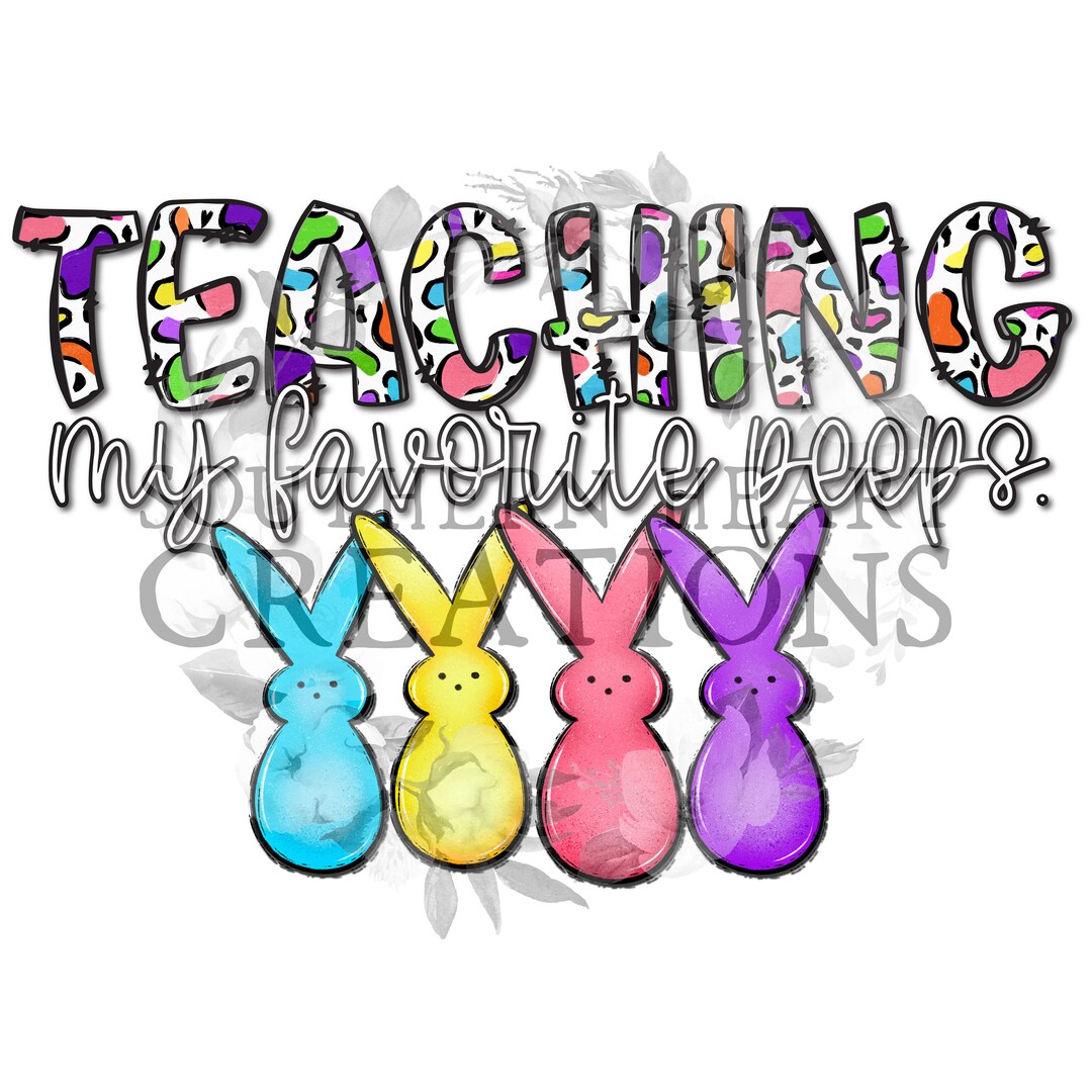 Teaching My Favorite Peeps PNG Digital File - Etsy