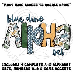 Puede incluir: Letras del alfabeto azul y verde con un patrón de dinosaurio. Las letras deletrean "Alpha" y el texto "blue dino set" está encima de las letras. El texto "INCLUDES 4 COMPLETE A-2 ALPHABET SETS, NUMBERS 0-9 & SOME ACCENTS" está debajo de las letras.