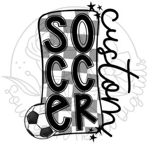 May include: Black and white checkered design with the word "Soccer" in large, bold letters. The word "Custom" is written vertically on the right side of the design. A black and white soccer ball is in the lower left corner.