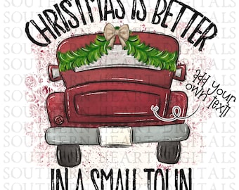 Christmas Is Better In A Small Town RED BACKGROUND Design PNG Digital Download File
