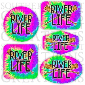 May include: Five different tie-dye designs with the text "River Life" and crossed paddles. The designs are in shades of pink, blue, green, and yellow.