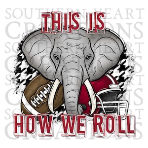 This is How We Roll Elephant PNG Digital Download