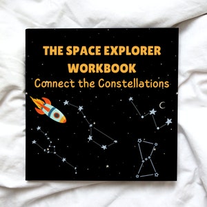 May include: A black workbook titled "THE SPACE EXPLORER WORKBOOK" with the subtitle "Connect the Constellations." The cover features a cartoon rocket ship and illustrations of constellations against a starry background.