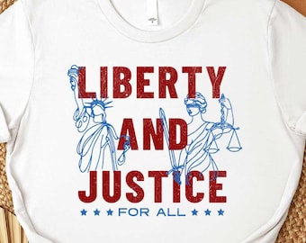 Patriotic T-Shirt, Liberty and Justice For All Shirt, 4th of July Shirt, Statue of Liberty Tee, American Pride Shirt, USA Independence Day