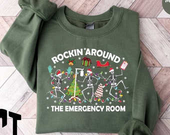 Christmas ER Nurse Sweatshirt, Rockin Around Skeeton Christmas Shirt,Christmas Emergency Room RN Hoodie,Christmas Emergency Department Shirt