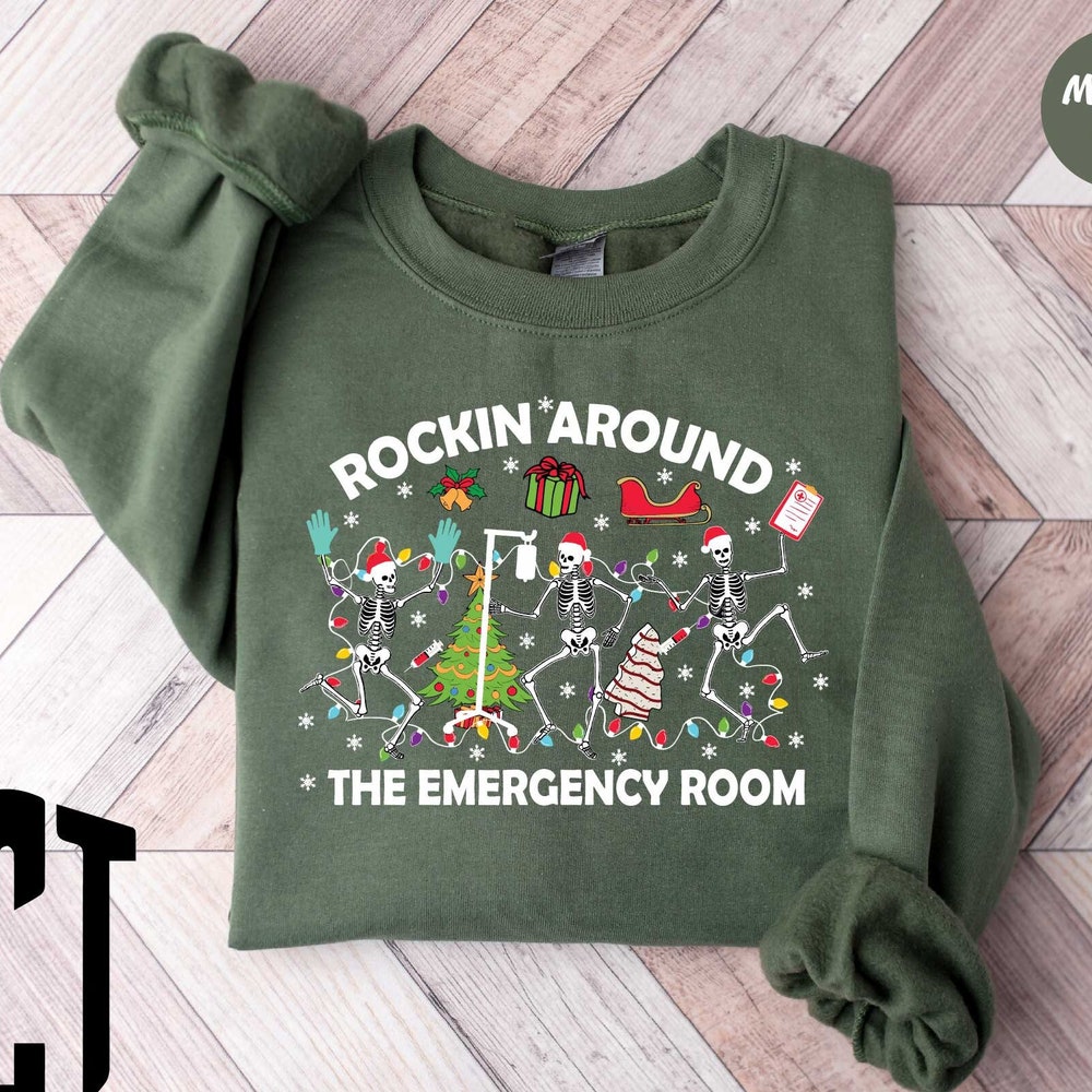Christmas Crewneck Christmas Er Nurse Sweatshirt, Rockin Around Skeeton Christmas Shirt,Christmas Emergency Room Rn Hoodie,Christmas Emergency Department Shirt Gift For Nurse Men Women Rughing