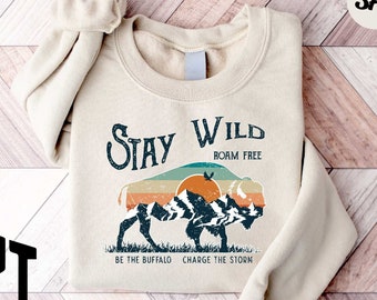 Stay Wild Buffalo Sweatshirt, Western Hoodie, Bison Crewneck, Cool Mountain Sweatshirt, Buffalo Shirt, Western Animal Hoodie, Cowboy Shirt