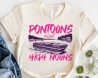Pontoons and High Noons Shirt,Summer Lake Bachelorette Party Shirt,Pontoon Boat Tee,Day Drinking Shirt,Girls Trip Lake Drinking,Boating Gift