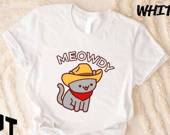 Cat Shirt, Cowboy Cat Shirt, Meowdy Shirt, Funny Cat Puns Shirt, Western Cat Shirt, Country Western Shirt, Cat Lover Shirt, Cat Mom Gift