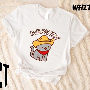 Cat Shirt, Cowboy Cat Shirt, Meowdy Shirt, Funny Cat Puns Shirt, Western Cat Shirt, Country Western Shirt, Cat Lover Shirt, Cat Mom Gift image 1