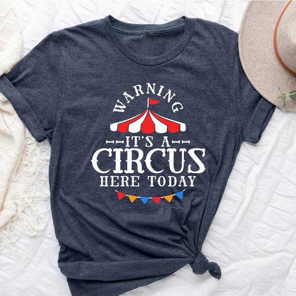 Warning It's A Circus Here Today, Circus Monkeys Staff Costume, Carnival Lover Shirt, Clowns Ringmaster, Tamer Taming Tee