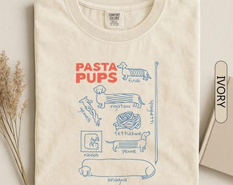 Pasta Pups Dachshund Shirt, Funny Wiener Dog Pasta Tee, Italian Foodie Gift, Sausage Dog Lover Humor