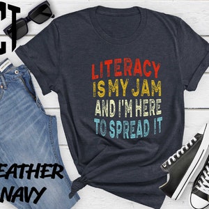 Literacy Is My Jam And I&#39;m Here To Spread It Shirt,Literacy Teacher Shirt,English Teacher Shirt,Teacher Shirt,Gift for Teacher,English Coach