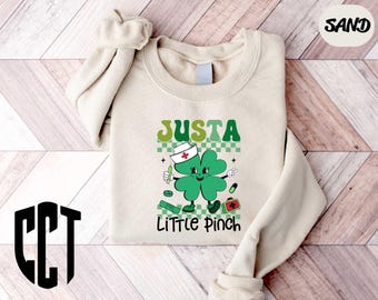 Just A Little Pinch Nurse Sweatshirt,St Patrick's Day Shirt,Lucky Nurse Clover Shirt,Lucky Shamrock Tee,Nurse St Patty's Tee,Nurse Shamrock