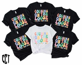 Cousins On The Loose Shirts,Family Shirt,Cousins Trip Shirt,Cousin Vacation Matching Shirt,Cousins Vacay Tee,Cousins Crew,Family Reunion