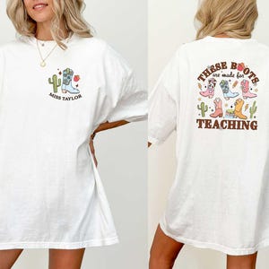 These Boots Are Made For Teaching T-Shirt, Custom Name Western Cowgirl Teacher Shirt, Teacher Tee, Teacher Life Shirt, Back to School Shirt