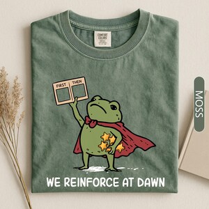 ABA Therapy Frog Shirt, BCBA RBT Behavior Analyst Tee, We Reinforce At Dawn Sweatshirt Gift
