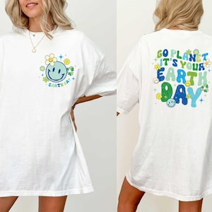 Go Planet It&#39;s Your Earth Day Shirt,Earth Day Shirt,Environmental Shirt,Climate Change Tee,Global Warming,Earth Awareness,Nature Lovers Tee
