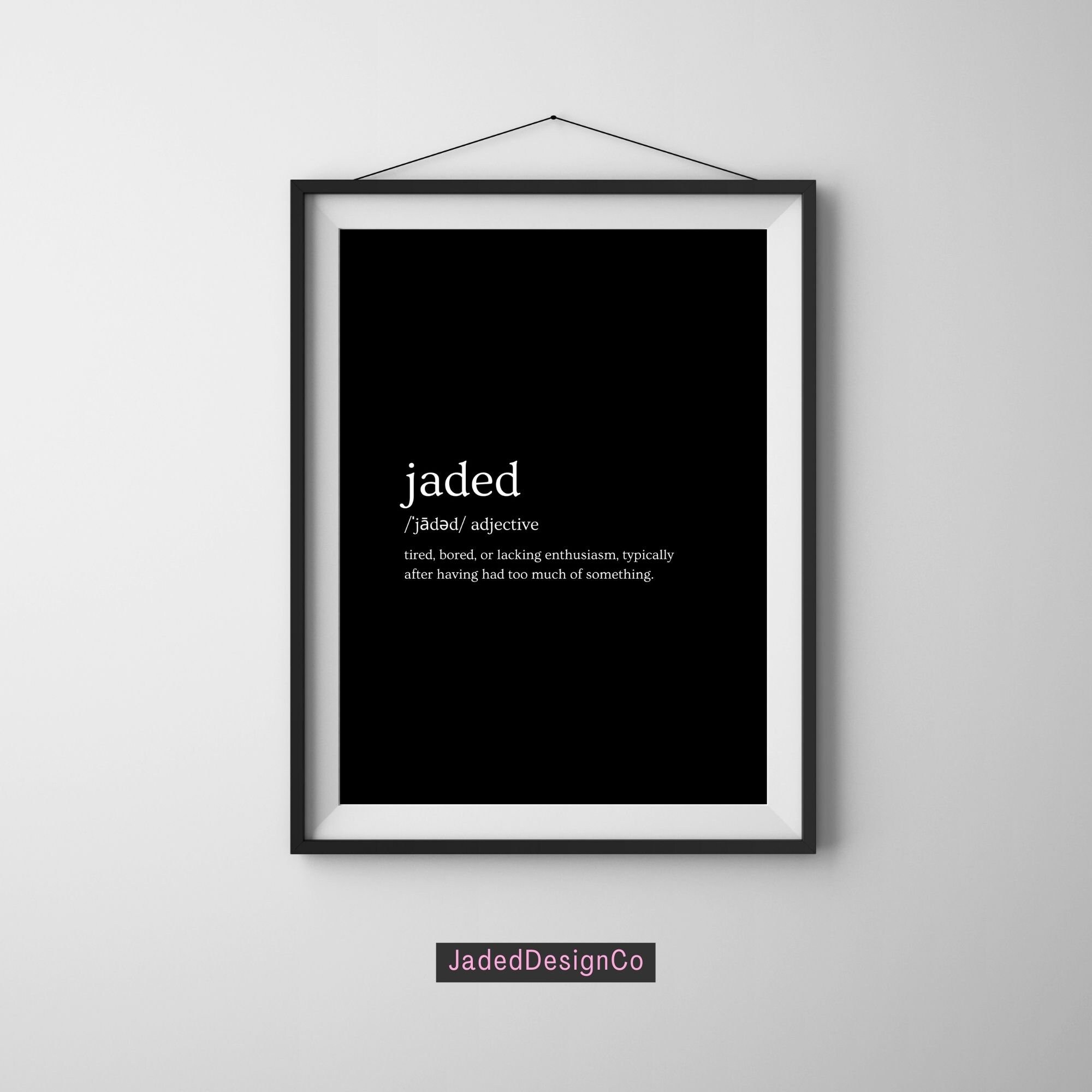 Jaded Definition Define Jaded | Homework.Study.com