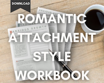 May include: A workbook titled "Romantic Attachment Style Workbook" with the words "Anxious Growth" and "Boundaries" visible on the page. The workbook is on a wooden surface with a cup of coffee and a pen.