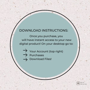 May include: A light blue circle with white text that says "DOWNLOAD INSTRUCTIONS:"  Once you purchase, you will have instant access to your new digital product! On your desktop go to: Your Account (top right) Purchases Download Files!  The circle has a white outline and is on a light brown background.
