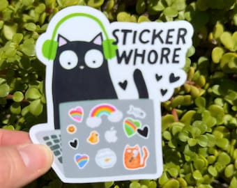 Sticker Whore Sticker, Funny Sticker Addict Decal, Cat Laptop Sticker, 2 or 3 Inch, Clear or Holographic Overlay